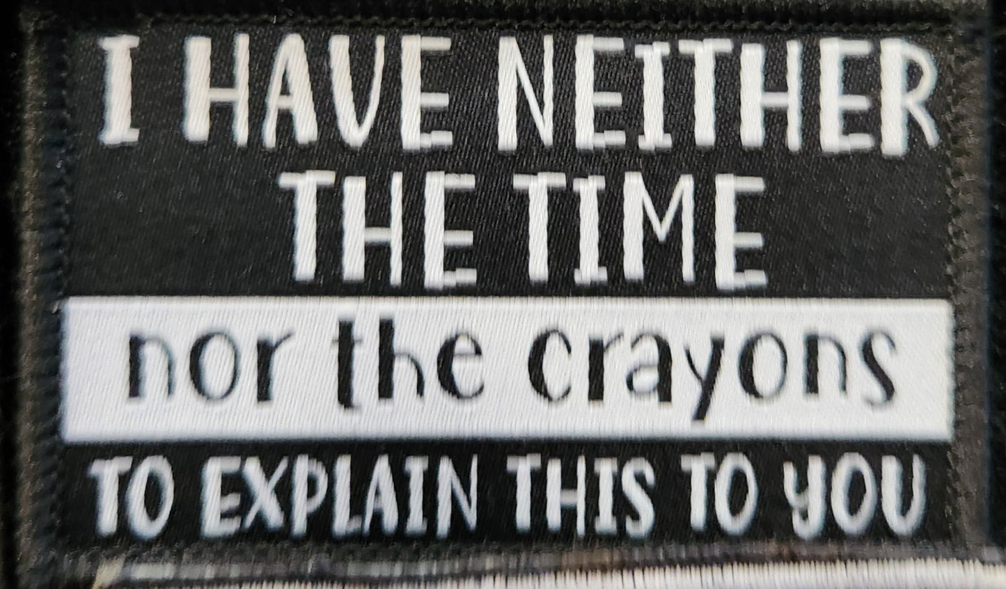 I have neither the time nor crayons