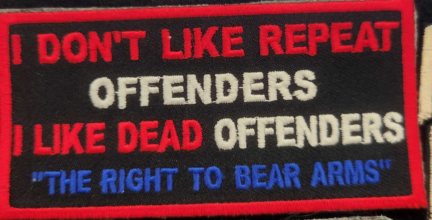 I don't like repeat offenders