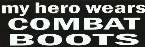 My Hero Wears Combat Boots