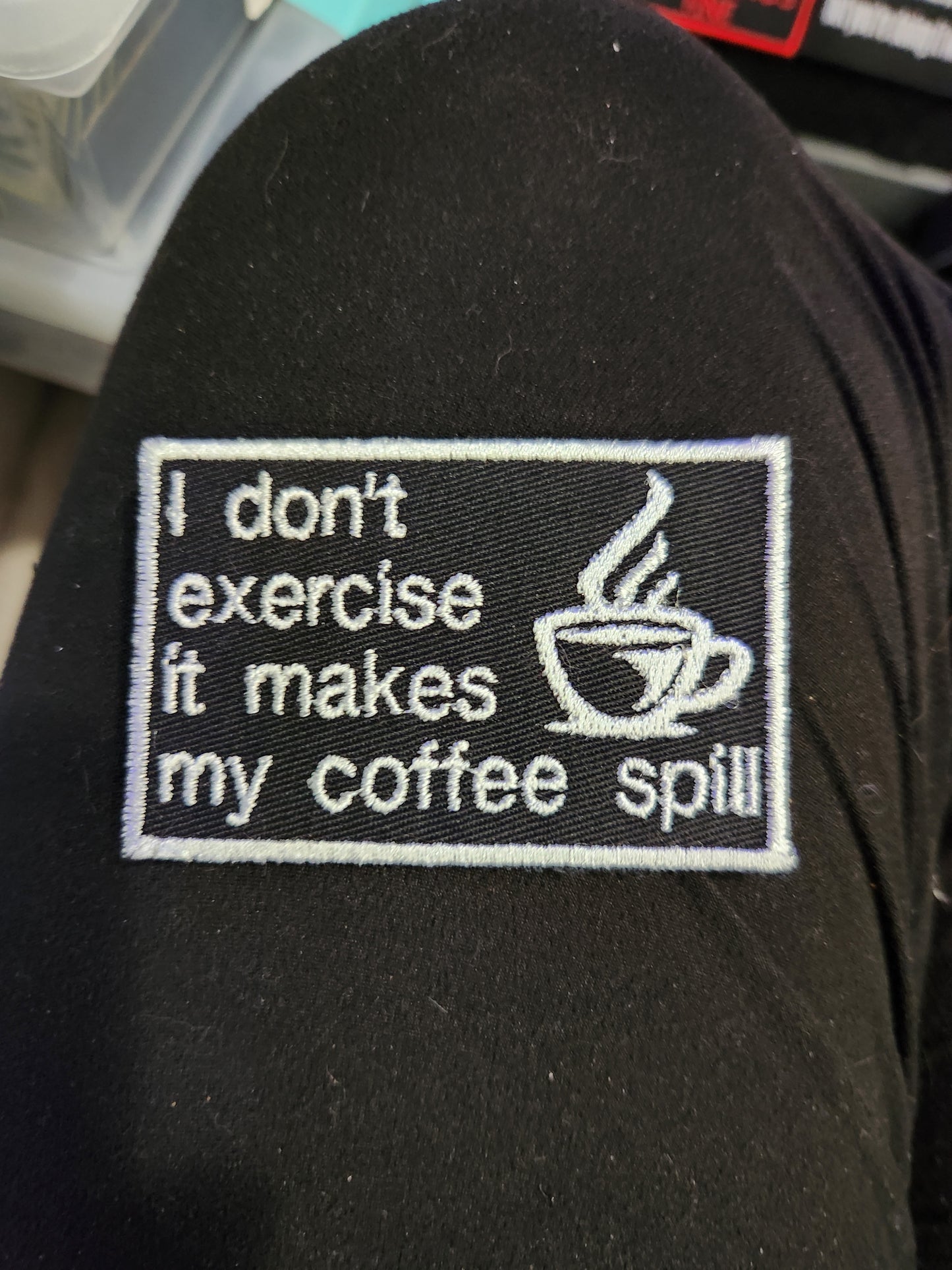 I dont exercise