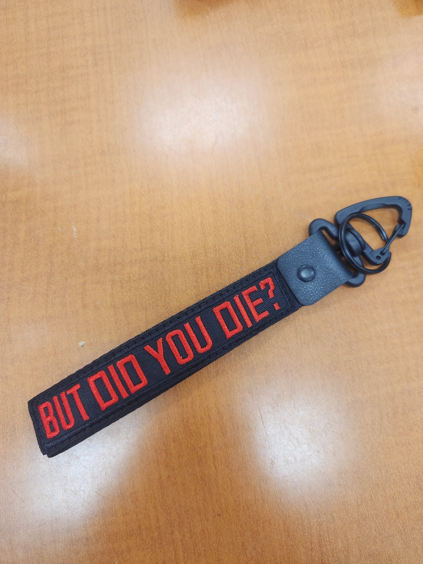 But Did You Die? Keychain