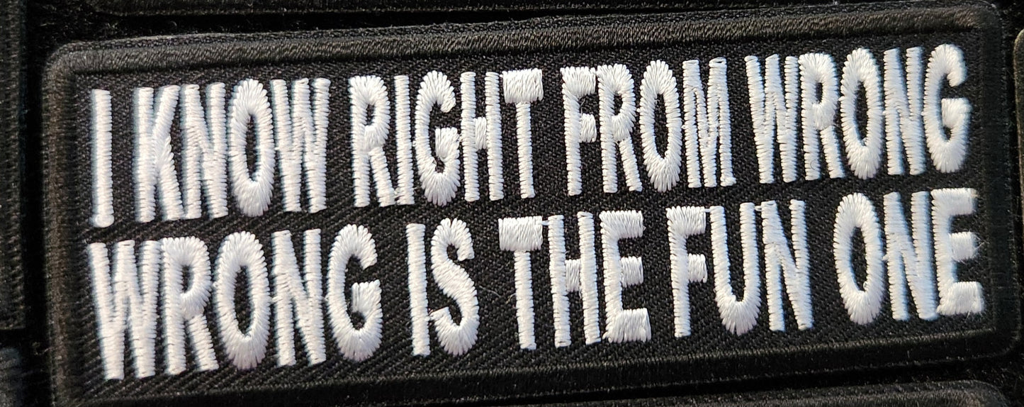 I know right from wrong