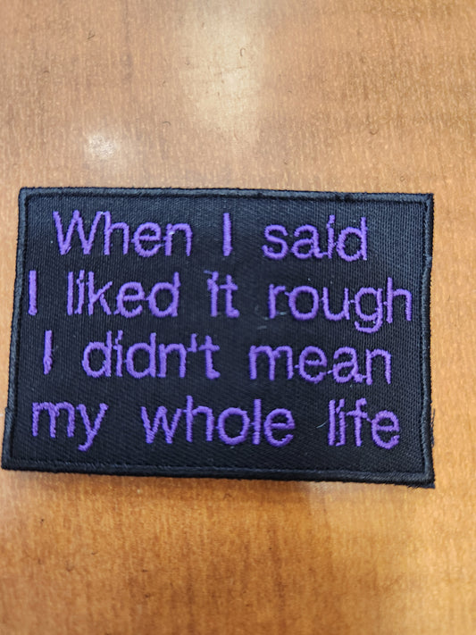 When I said I liked it