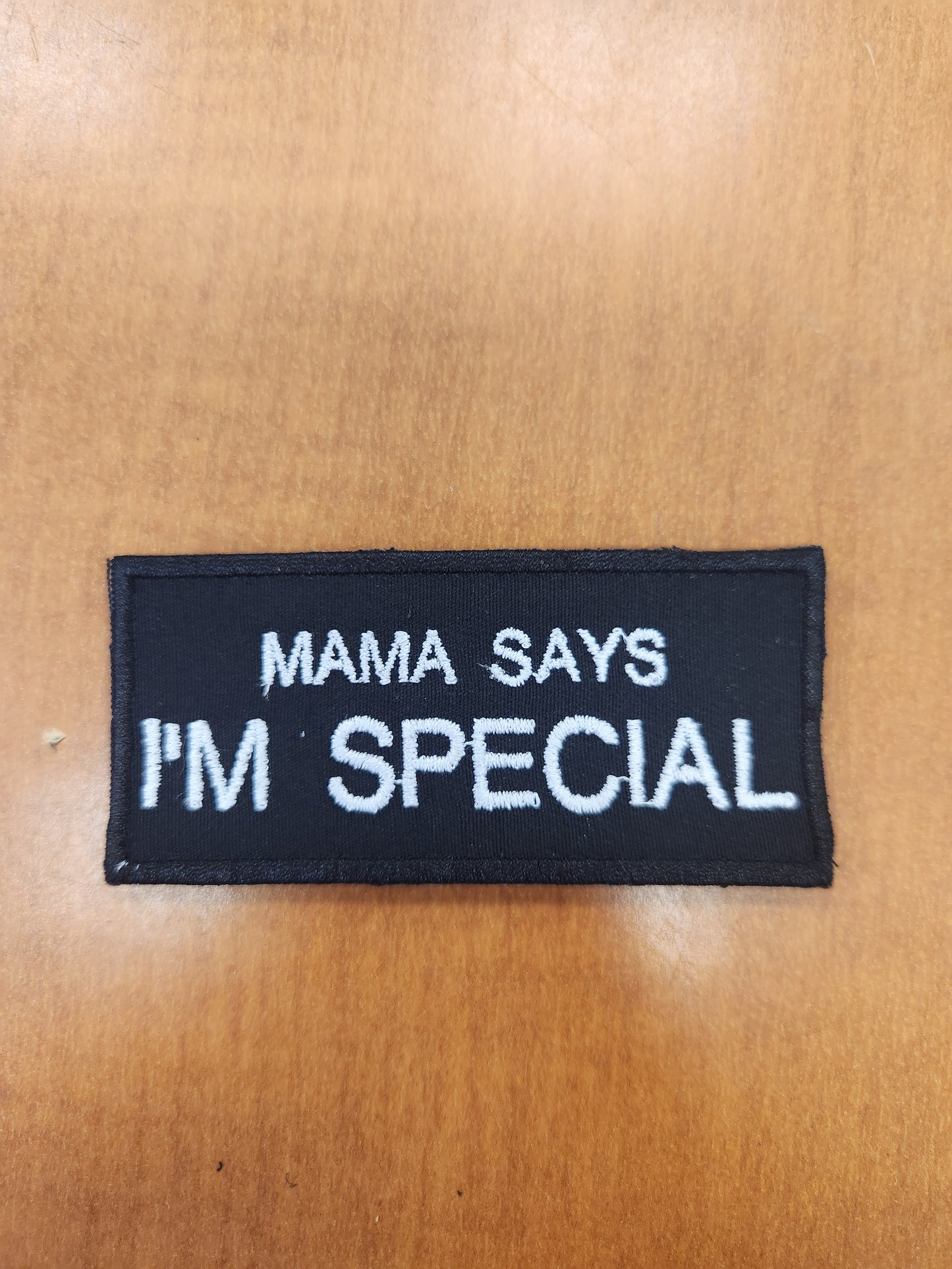 Mama says I'm special