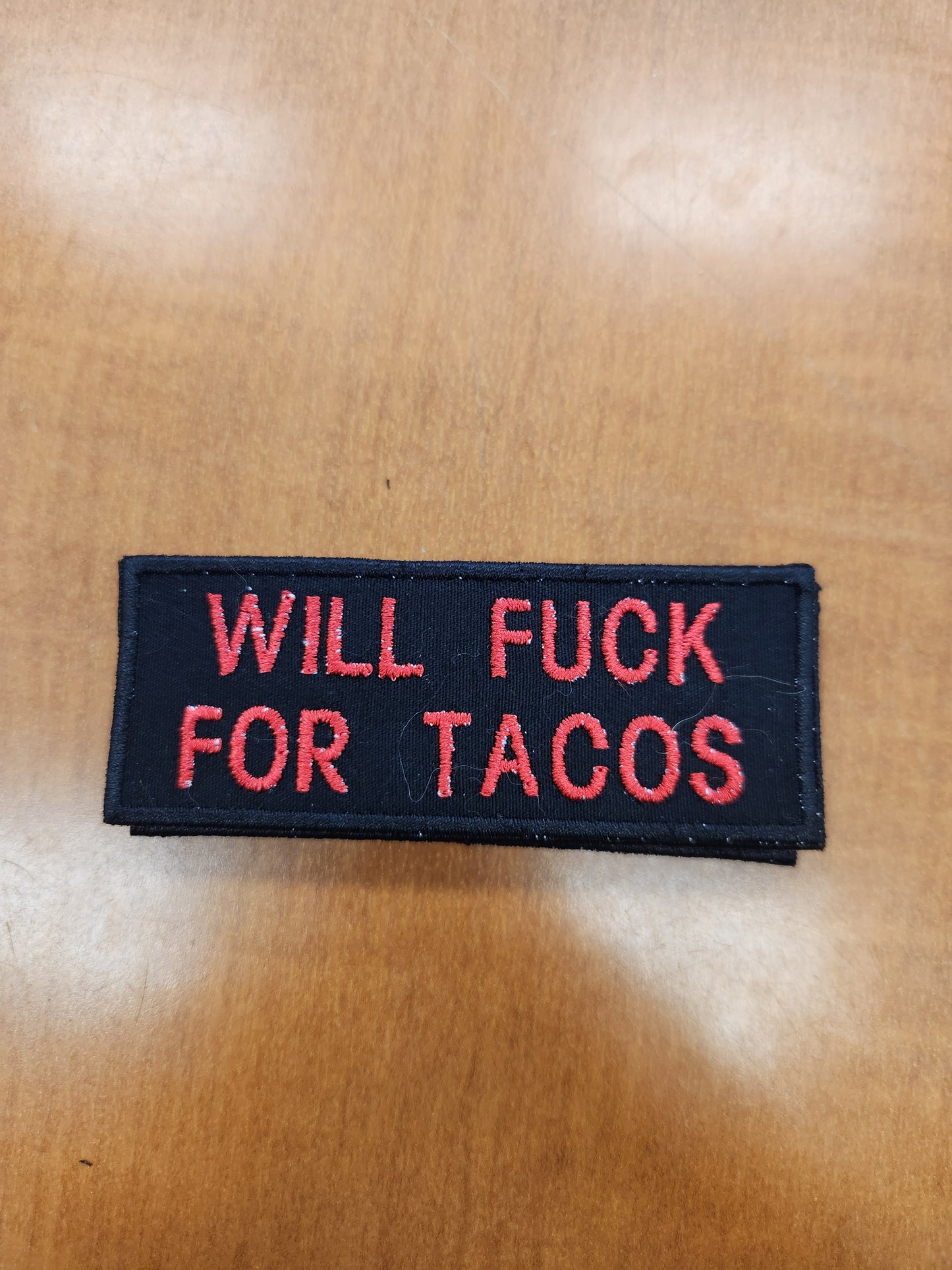 Will fuck for tacos
