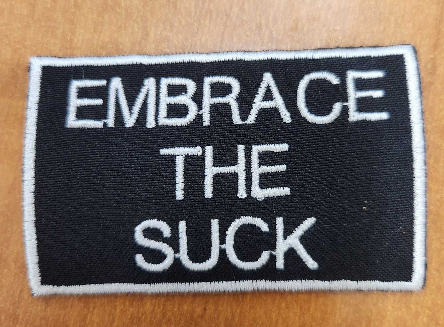 Embrace the suck