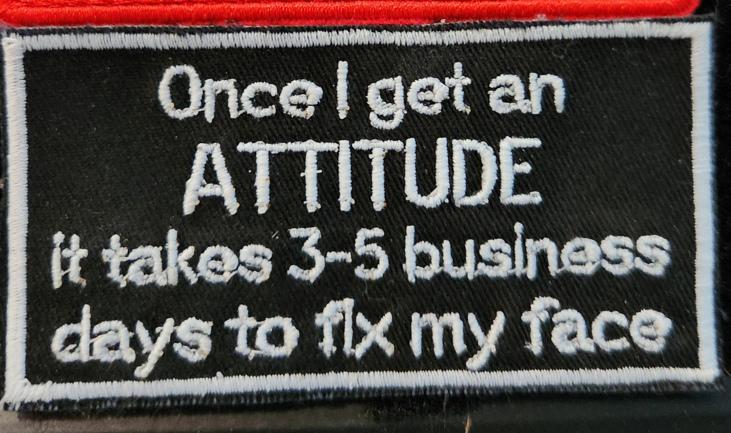 Once I get an attitude