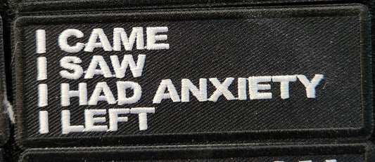 I came I saw I had anxiety