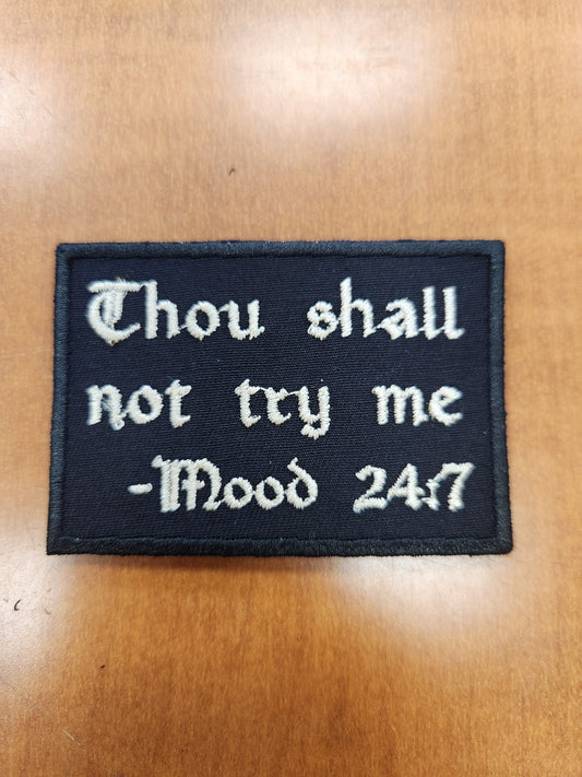 Thou shall not try me