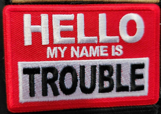 Hello My Name Is Trouble