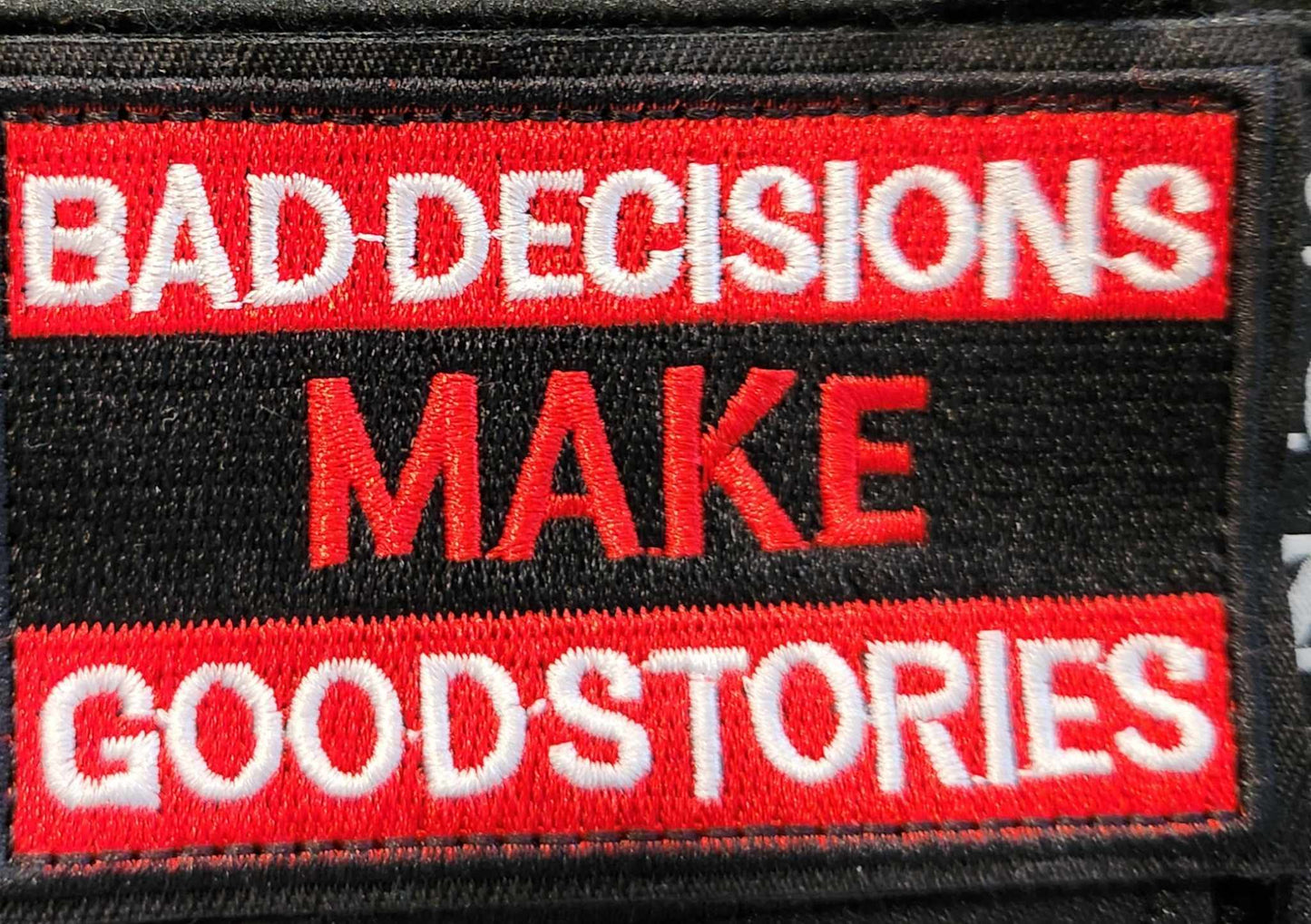 Bad Decisions Make Good Stories