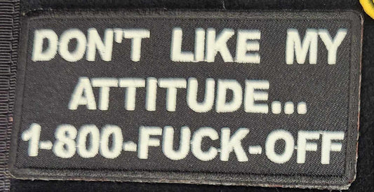 Don't like my attitude