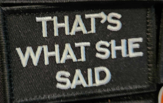 Thats what she said