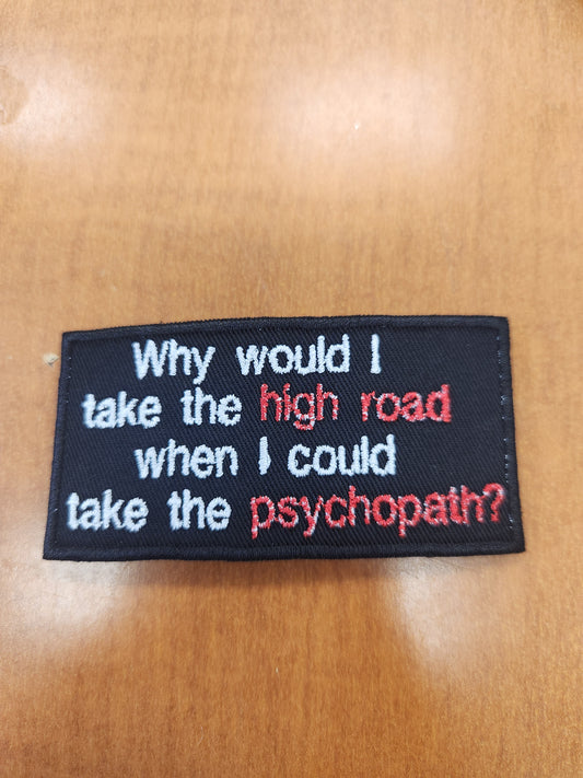 Why would I take the high road