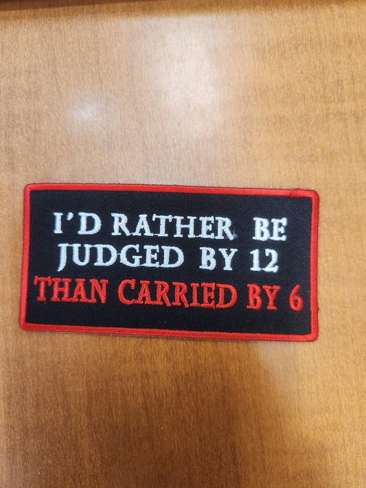 I'd rather be judged by 12
