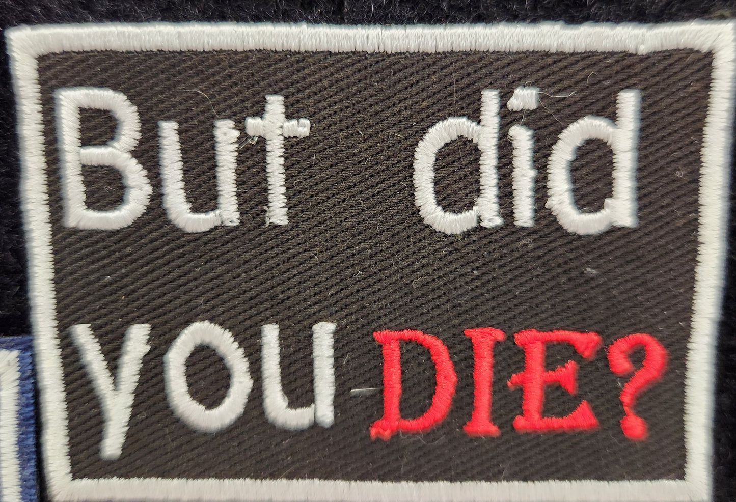 But did you die?