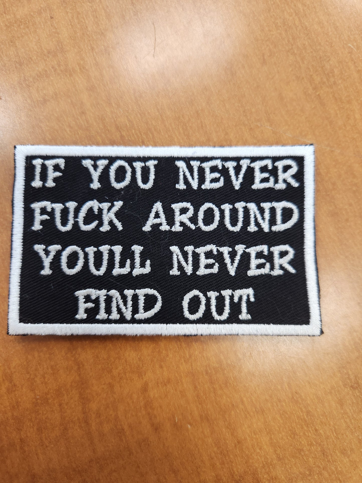 If you never fuck around