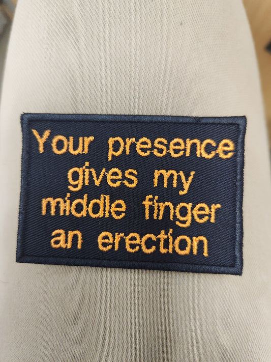 Your presence gives my middle finger