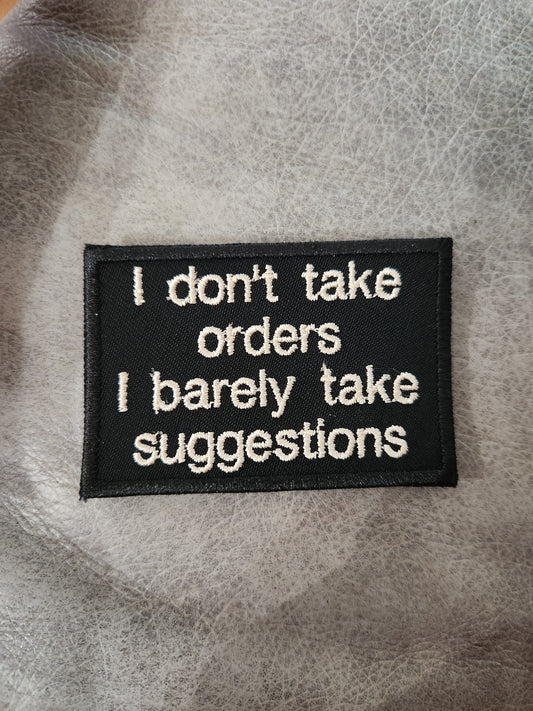 I don't take orders