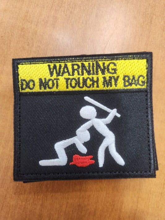 Warning do not touch my bag