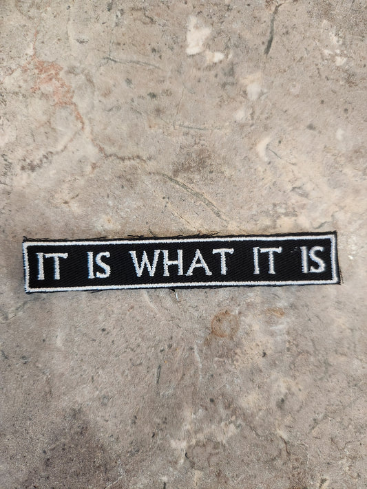It is what it is