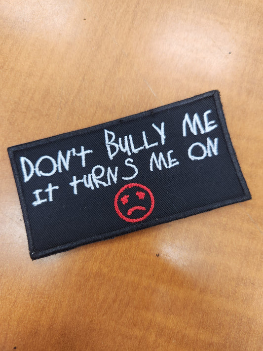 Dont bully me