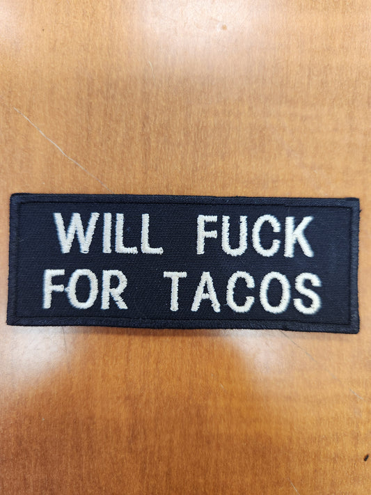 Will fuck for tacos