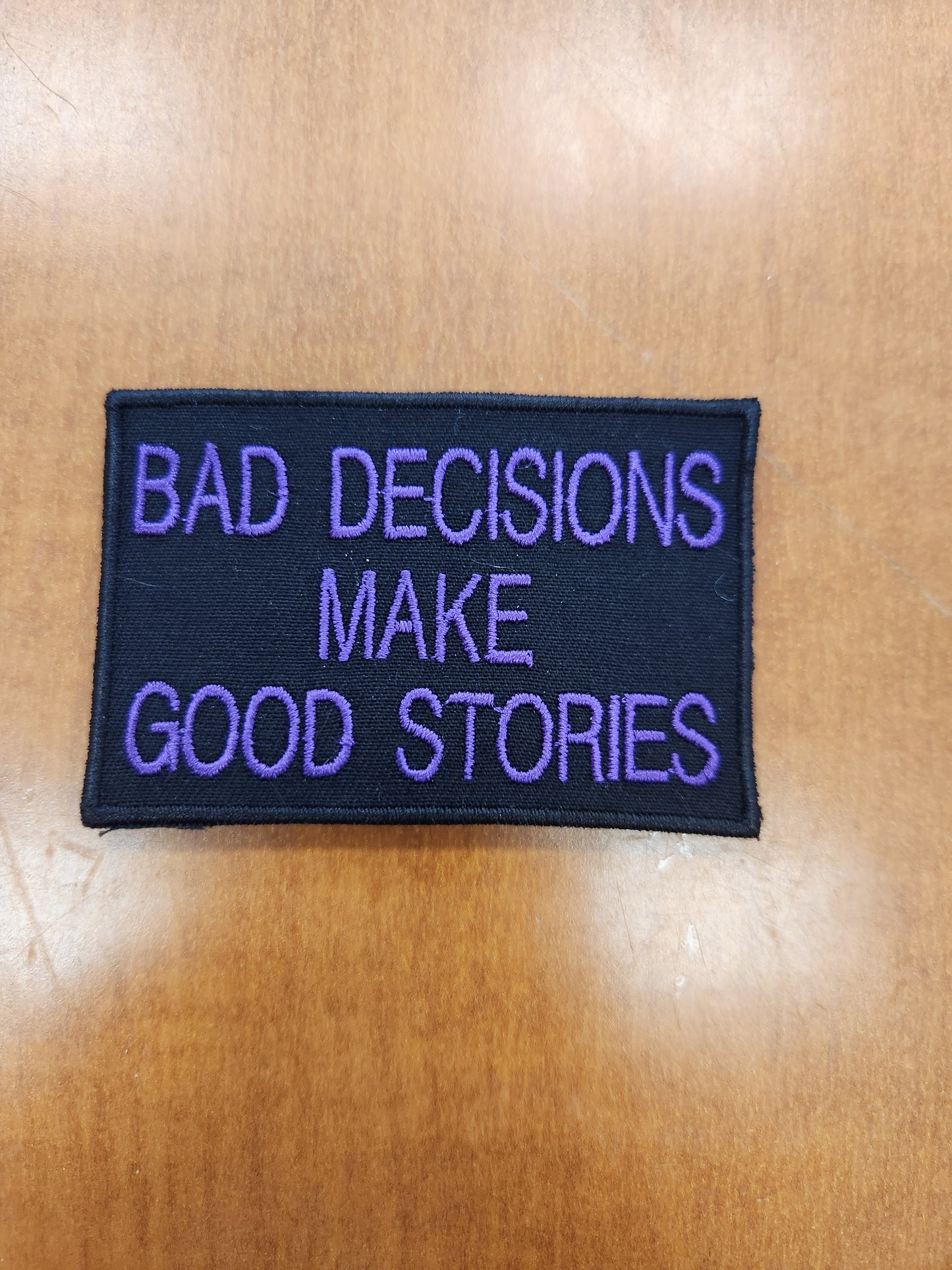 Bad Decisions Make Good Stories