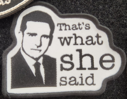 That's what she said the office