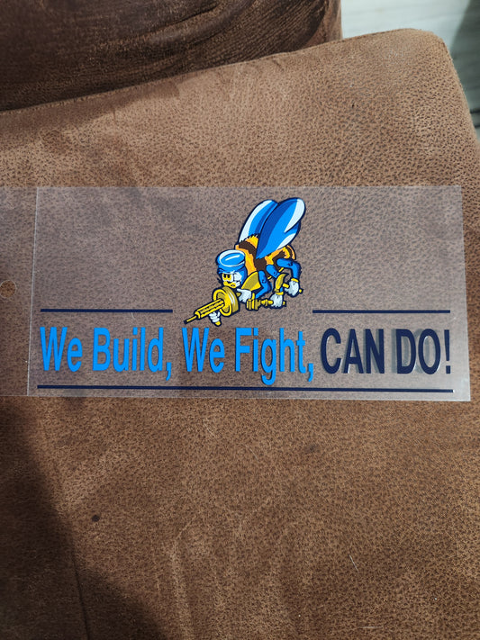 We build, we fight, can do