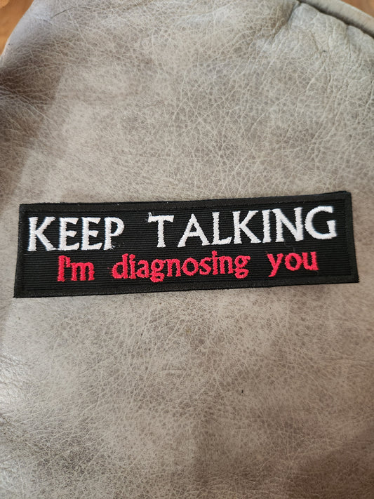 Keep Talking I'm diagnosing you