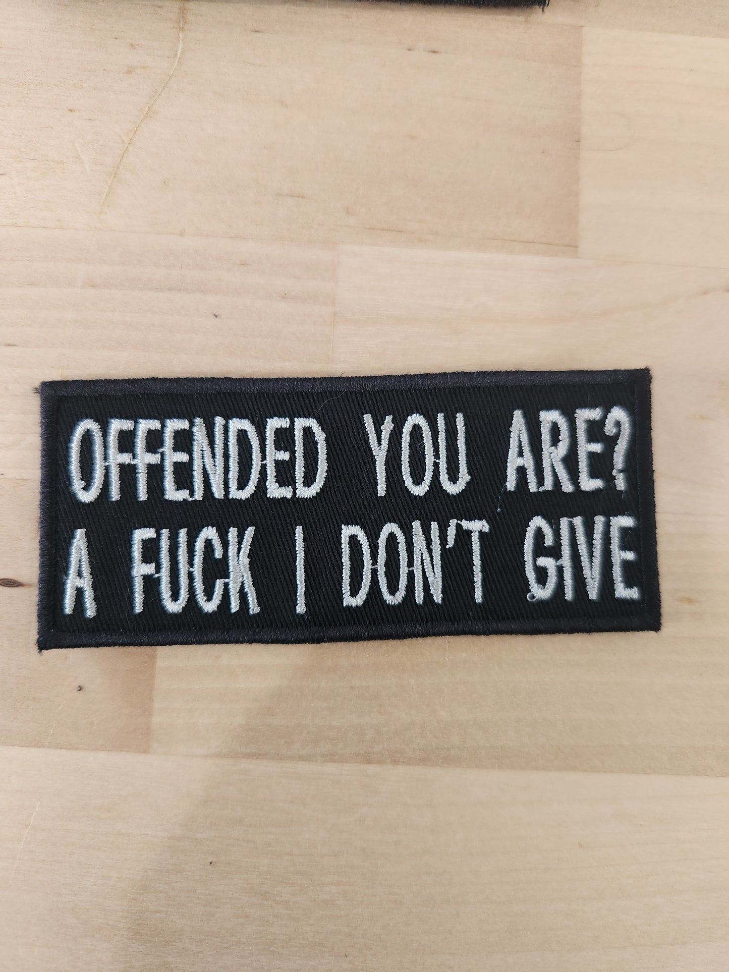 Offended you are